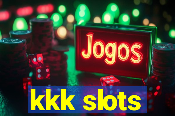 kkk slots